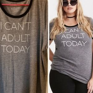 Torrid "I can't adult today" shirt size 3